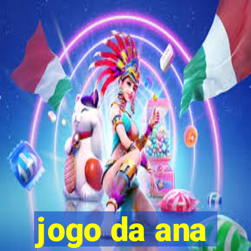 jogo da ana